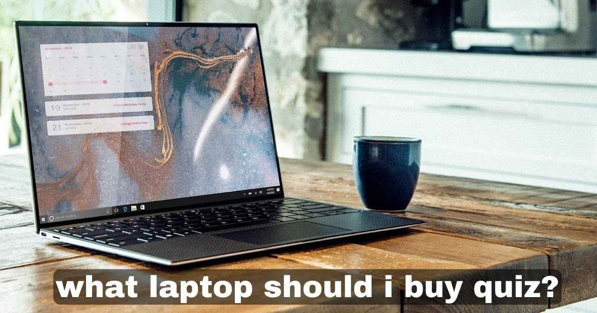what laptop should i buy quiz?
