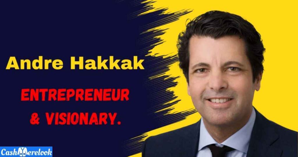 Andre Hakkak's Leadership and Vision