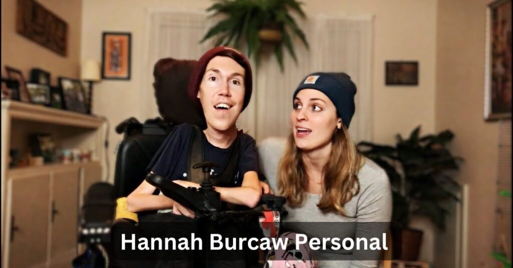 Hannah Burcaw: Personal Information and Biography