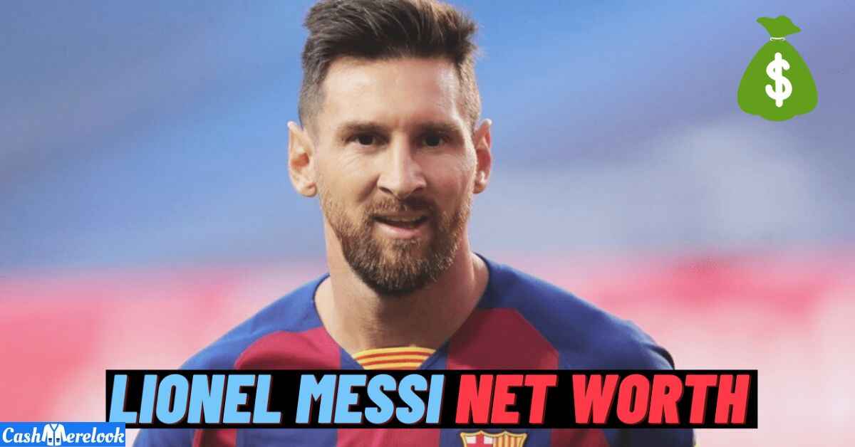 Lionel Messi Net Worth: A Complete Financial Analysis 2024